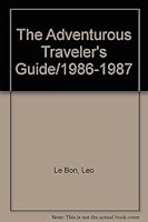 The Adventurous Traveler's Guide/1986-1987 0671604473 Book Cover