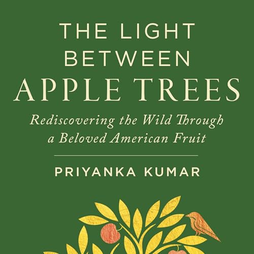 Writer Priyanka Kumar's "The Light Between Apple Trees"