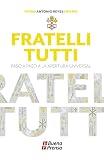  Fratelli Tutti: Paso a paso a la apertura universal