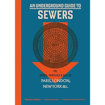 An Underground Guide to Sewers: or