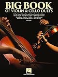 Big Book of Violin & Cello Duets | Pop Songbook with 34 Arrangements for Intermediate String Players | Sheet Music Book with Pull-Out Parts for Practice and Recitals | Violin Cello Duet Collection