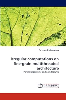 Paperback Irregular Computations on Fine-Grain Multithreaded Architecture Book