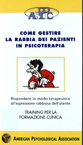 Terapia Della Rabbia. Capire E Trattare Emozioni Violente Di Ira, Collera E Furore - 3