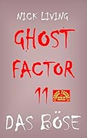 Ghost-Factor 11: Das Böse 373862659X Book Cover
