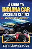 A Guide to Indiana Car Accident Claims: Navigating the Minefield
