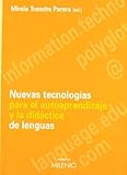  Nuevas tecnologías para el autoaprendizaje y la didáctica de lenguas (Educación)