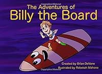 The Adventures of Billy the Board 1676018727 Book Cover