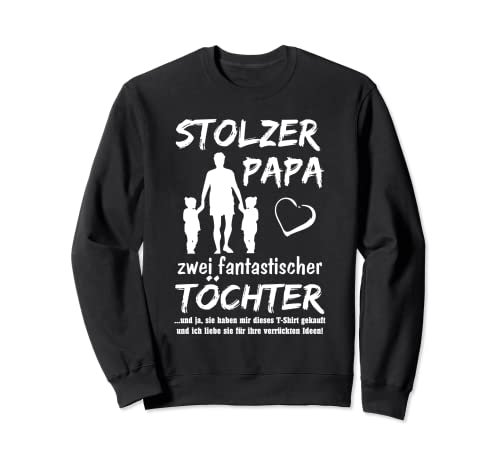 Stolzer Papa zwei Hijas - Chica Sudadera