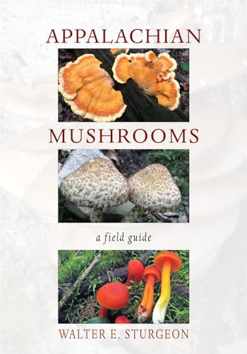 Ohio University Press Sturgeon, Walter E. Appalachian Mushrooms: A Field Guide cover