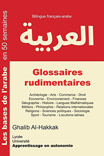Glossaires rudimentaires: Français-arabe - Nouvelle édition