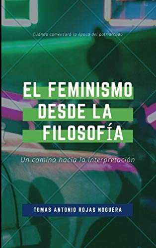 El Feminismo desde la Filosofía: ¿Es posible la inequidad? (Spanish Edition)