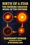 BIRTH OF A STAR: The Pressure- creation Model of Universe