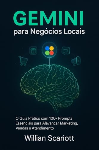 Gemini para Negócios Locais: O Guia Prático com 100+ Prompts Esse...