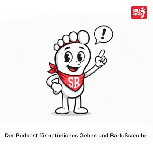 Der SOLE RUNNER&reg; Barfu&szlig;schuh Podcast cover art