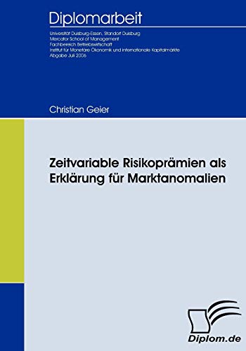 Zeitvariable Risikoprämien als Erklärung für Marktanomalien (German Edition)