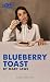 Blueberry Toast (Oberon Modern Plays)