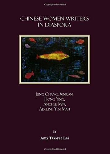 Chinese Women Writers in Diaspora: Jung Chang, Xin
