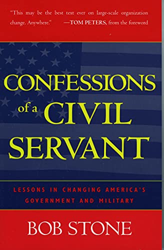 Amazon Co Jp Confessions Of A Civil Servant Lessons In Changing America S Government And Military English Edition 電子書籍 Stone Bob Kindleストア