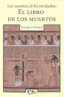 Los Secretos al fin revelados: El Libro de los Muertos 607143663X Book Cover