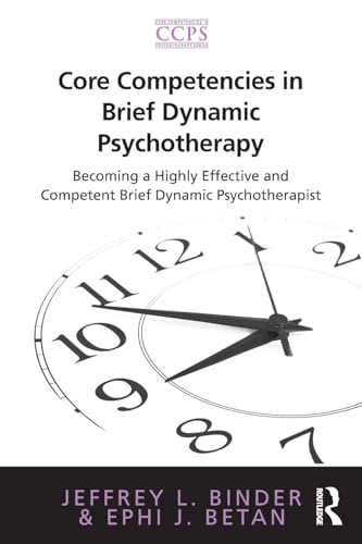 Core Competencies in Brief Dynamic Psychotherapy (Core Competencies in Psychotherapy Series)