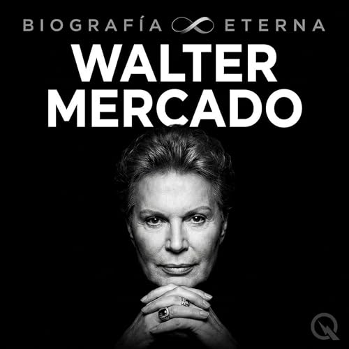 Walter Mercado - Biograf&iacute;a Eterna cover art