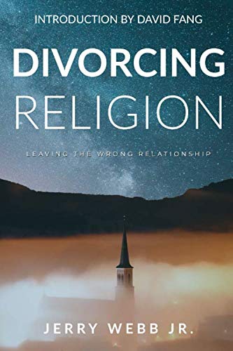 Divorcing Religion: Leaving The Wrong Relationship