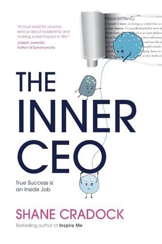 The Inner CEO: True Success Is An Inside Job