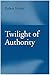 Twilight of Authority