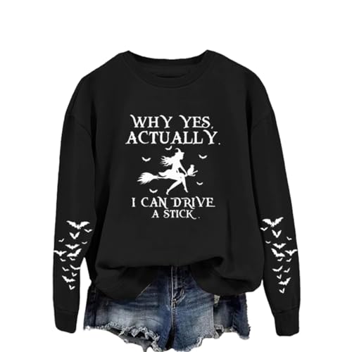 Halloween Sweatshirt Women Why Yes Actually I Can Drive a Stick Shirts Witch Graphic Long Sleeve Pullover Tops