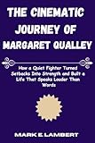 The Cinematic Journey of Margaret Qualley: How a Quiet Fighter Turned Setbacks Into Strength and Built a Life That Speaks Louder Than Words (BIOGRAPHY OF ICONS Book 58)