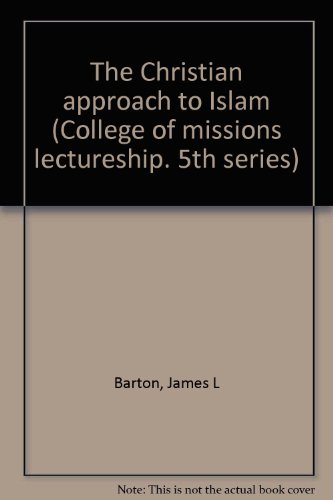 The Christian approach to Islam (College of mis... B0008577SK Book Cover
