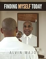 Finding Myself Today B0DFW4117K Book Cover