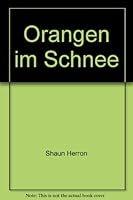 Orangen im Schnee B0056TIBMY Book Cover
