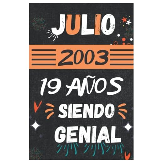 CUADERNO, JULIO 2003, 19 Años Siendo Genial: Regalo de 19 cumpleaños para mujeres y hombres, ideas de 19 cumpleaños... un cumpleaños... divertido, ... regalo de 19 cumpleaños para él/ella.