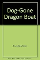 Dog-Gone Dragon Boat 0932433405 Book Cover