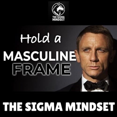 How to Hold a Masculine Frame | Emotional Control & Power