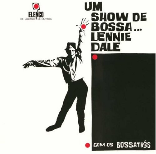 BOSSA TRÊS LENNIE DALE - Um Show De Bossa... - CD