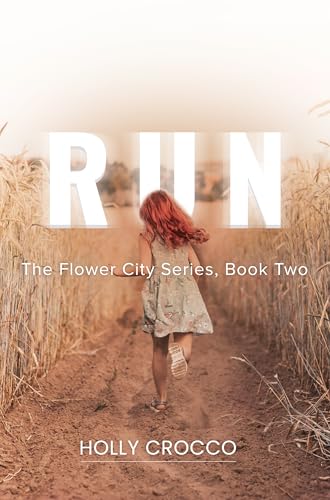 Run: The Flower City Series, Book Two