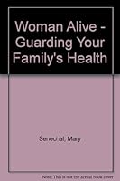 Woman Alive - Guarding Your Family's Health B00BS5RYKA Book Cover