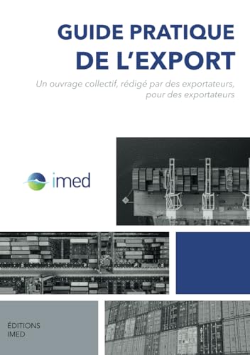 livre Guide pratique de l'export: Un ouvrage collectif, rédigé par des exportateurs, pour des exportateurs