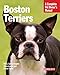 Boston Terriers (Complete Pet Owner's Manuals)