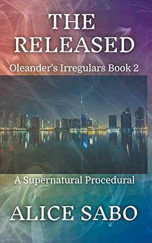 The Released (Oleander's Irregulars, Band 2)