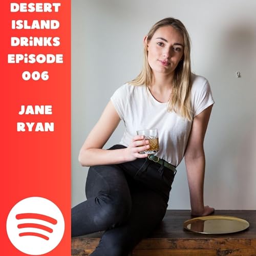 Desert Island Drinks Episode 006 with Jane Ryan 🏝️