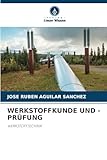 WERKSTOFFKUNDE UND -PRÜFUNG: WERKSTOFFTECHNIK
