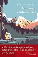 Mon cœur contre la terre 221257049X Book Cover