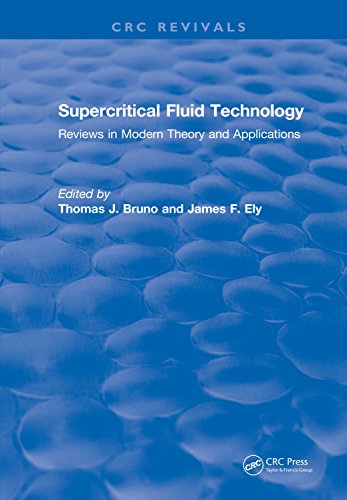 Supercritical Fluid Technology (1991): Reviews in Modern Theory and Applications (CRC Press Revivals) (English Edition) - Bruno, Thomas J.