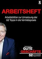 Gute Geschäfte | Arbeitsheft: Arbeitsblätter für die praktische Umsetzung der 52 cleveren Tipps 373473049X Book Cover