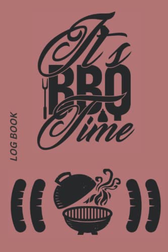 BBQ Log Book: The Perfect Barbecue Recipe Log Book For