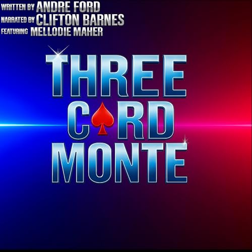 Audiobook: Three-Card Monte by Andre Ford episode artwork