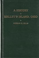 A History of Kelley's Island, Ohio B0010MYVSE Book Cover
